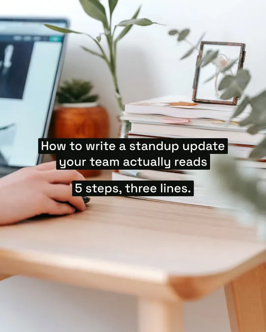 How to write a standup update your team actually reads